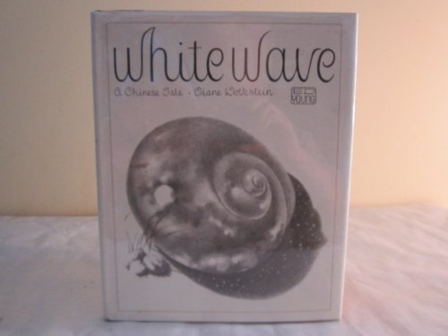 Stock image for WHITE WAVE: A CHINESE TALE for sale by WONDERFUL BOOKS BY MAIL