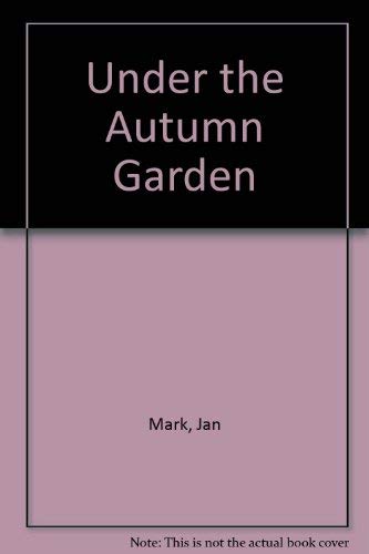 Stock image for Under the Autumn Garden for sale by The Media Foundation