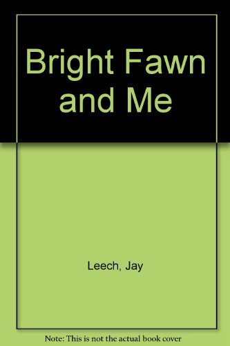 9780690039375: Bright Fawn and Me