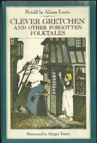 Stock image for Clever Gretchen and Other Forgotten Folktales for sale by Front Cover Books