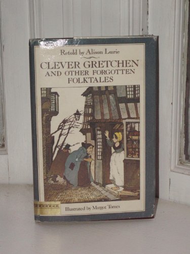 Stock image for Clever Gretchen and Other Forgotten Folktales for sale by ThriftBooks-Dallas