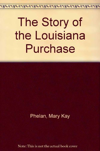 9780690039559: The Story of the Louisiana Purchase