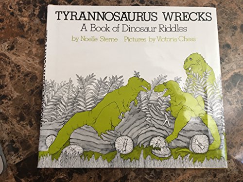 Stock image for Tyrannosaurus Wrecks : A Book of Dinosaur Riddles for sale by Better World Books