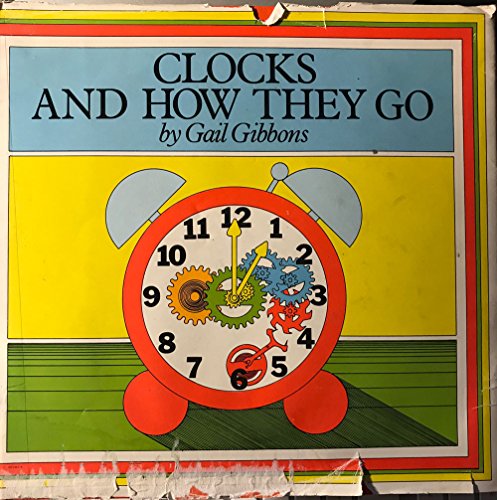 Clocks and How They Go (9780690039733) by Gibbons, Gail
