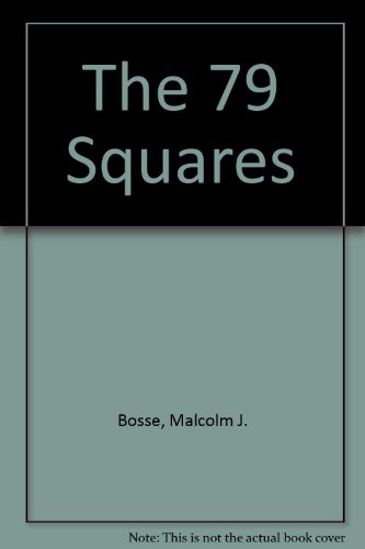 The 79 Squares (9780690040005) by Bosse, Malcolm J.