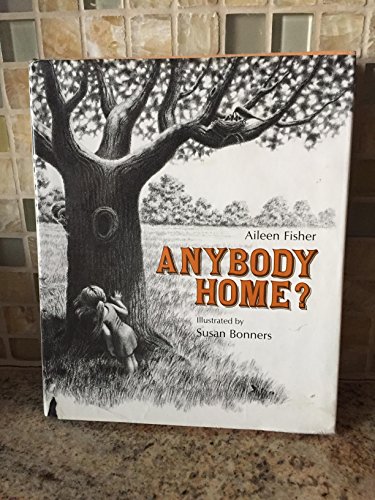 Anybody Home? (9780690040555) by Fisher, Aileen Lucia; Bonners, Susan