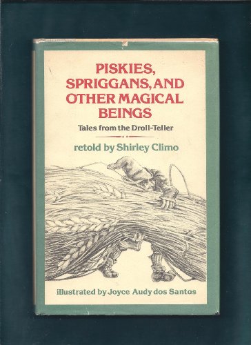 Stock image for Piskies, Spriggans, and Other Magical Beings: Tales from the Droll-Teller. for sale by Grendel Books, ABAA/ILAB