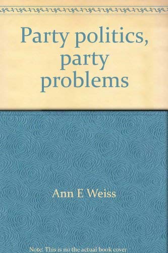 Stock image for Party Politics Party Problems for sale by gearbooks