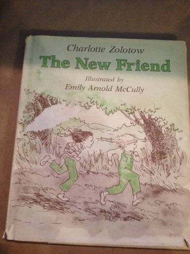 The new friend (9780690040869) by Zolotow, Charlotte