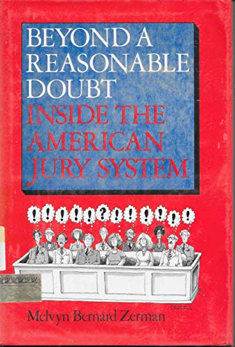 Imagen de archivo de Beyond a Reasonable Doubt: Inside the American Jury System a la venta por Ergodebooks