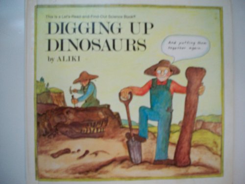 9780690040982: Digging Up Dinosaurs (Let's Read-And-Find-Out Science (Hardcover))