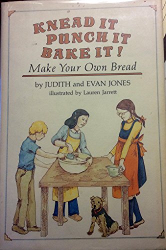 9780690041347: Knead It, Punch It, Bake It!: Make Your Own Bread