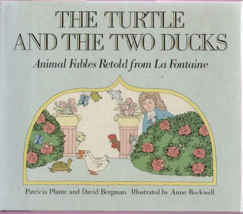9780690041484: The Turtle and the Two Ducks: Animal Fables Retold from LA Fontaine