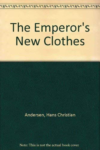 Imagen de archivo de The Emperor's New Clothes a la venta por Peter L. Masi - books