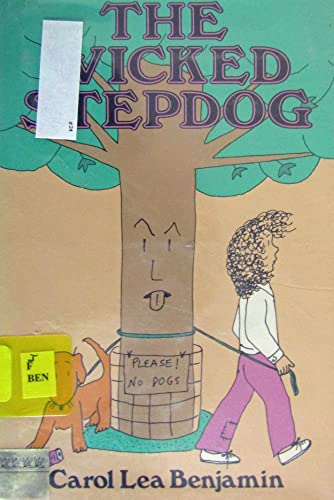 The Wicked Stepdog (9780690041712) by Benjamin, Carol Lea