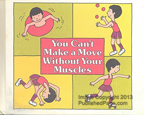 Beispielbild fr You can't make a move without your muscles (Let's-read-and-find-out science book) zum Verkauf von Wonder Book