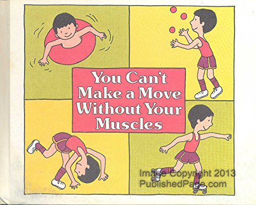 9780690041842: You can't make a move without your muscles (Let's-read-and-find-out science book)