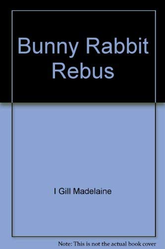 Beispielbild fr Bunny Rabbit Rebus zum Verkauf von ThriftBooks-Dallas