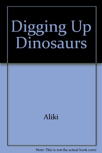 Beispielbild fr Digging Up Dinosaurs (Follow the Reader Series) zum Verkauf von Wonder Book