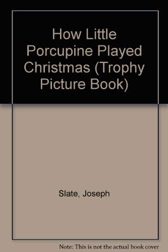 Imagen de archivo de How Little Porcupine Played Christmas (Trophy Picture Book) a la venta por Front Cover Books