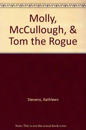 9780690042955: Molly, McCullough, & Tom the Rogue