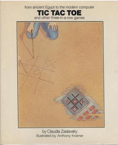 9780690043167: Tic Tac Toe: And Other Three-In-A Row Games from Ancient Egypt to the Modern Computer