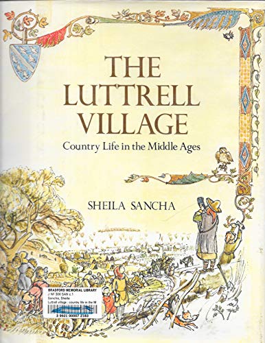 Stock image for The Luttrell Village : Country Life in the Middle Ages for sale by Better World Books