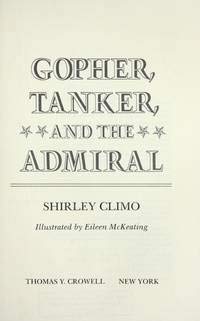 Gopher, Tanker, and the Admiral (9780690043822) by Climo, Shirley
