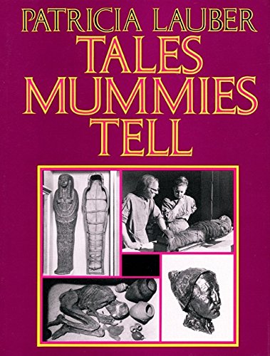 Tales Mummies Tell (9780690043891) by Lauber, Patricia