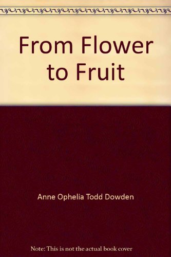 9780690044034: Title: From Flower to Fruit