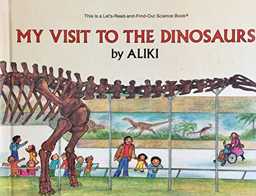 Beispielbild fr My Visit to the Dinosaurs (Let's-Read-and-Find-Out Science Stage 2) zum Verkauf von BookHolders