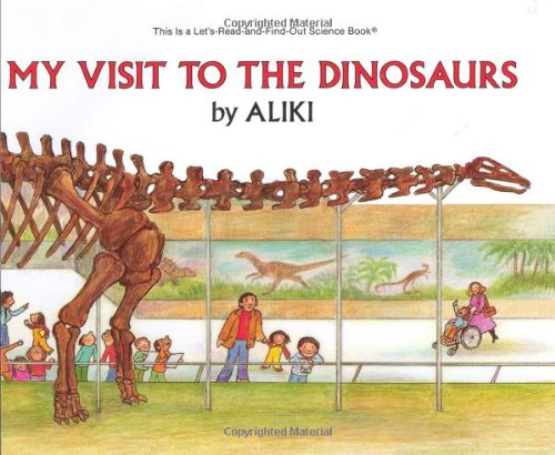 Stock image for My Visit to the Dinosaurs (Let's-Read-and-Find-Out Science) for sale by Wonder Book