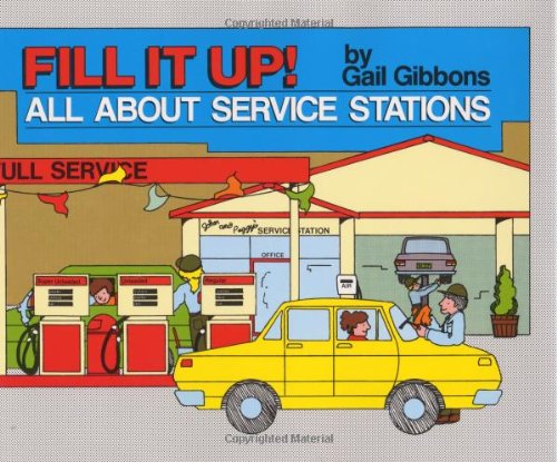 Stock image for Fill It Up! : All about Service Stations for sale by Better World Books