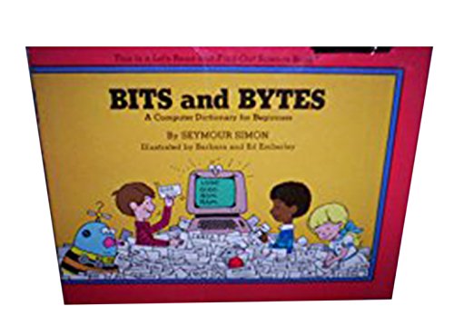 9780690044744: Title: Bits and bytes A computer dictionary for beginners