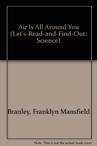 Imagen de archivo de Air Is All Around You (Let's-read-and-find-out: Science) a la venta por HPB-Ruby