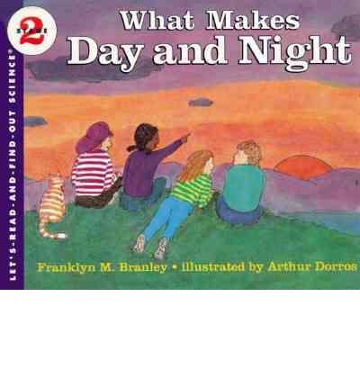 9780690045239: What makes day and night (Let's-read-and-find-out science book)