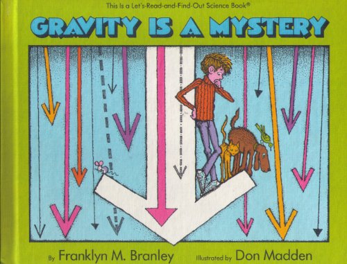 9780690045260: Gravity is a Mystery (Let's-Read-and-Find-Out Science Book)