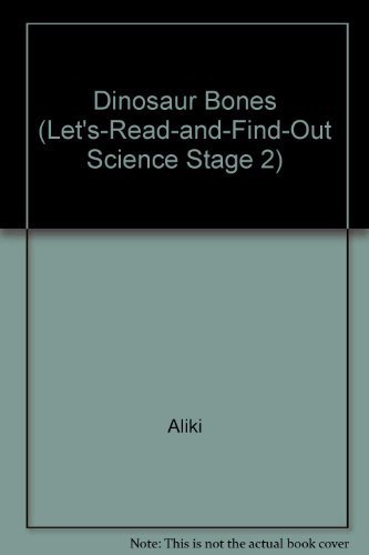 Beispielbild fr Dinosaur Bones (Let's-read-and-find-out Science Stage 2) zum Verkauf von Front Cover Books