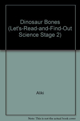 Imagen de archivo de Dinosaur Bones (Let's-read-and-find-out Science Stage 2) a la venta por Wonder Book