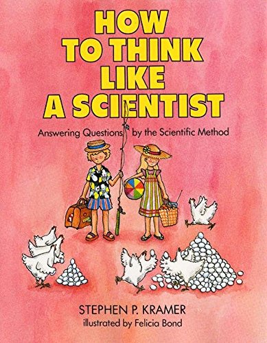 How to Think Like a Scientist: Answering Questions by the Scientific Method (9780690045635) by Kramer, Stephen