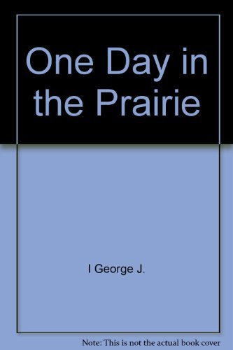 9780690045642: One day in the prairie