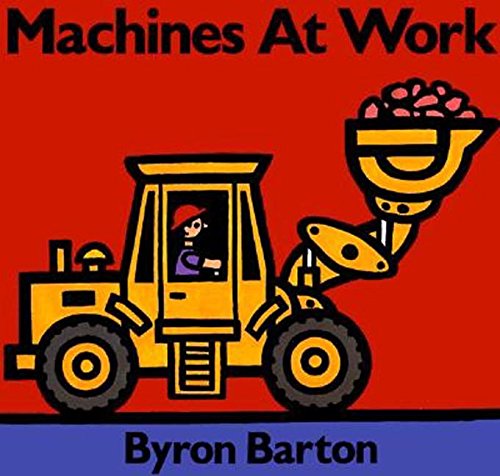 Machines at Work (9780690045734) by Barton, Byron