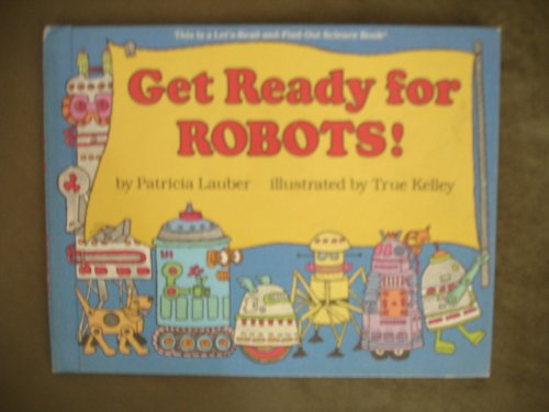 Imagen de archivo de Get Ready for Robots a la venta por Black and Read Books, Music & Games