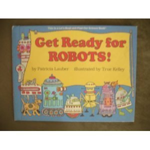 9780690045789: Get Ready for Robots! (Let'S-Read-And-Find-Out Science Book)