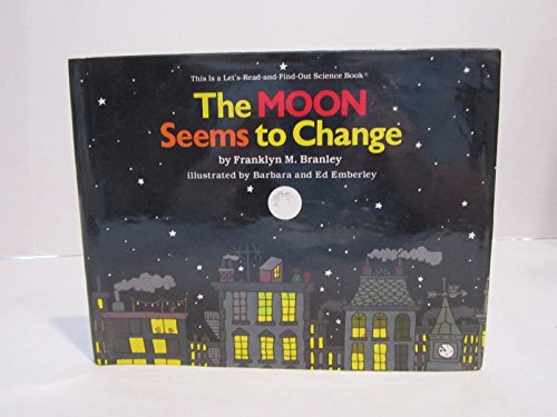 9780690045833: The moon seems to change (Let's-read-and-find-out science book)