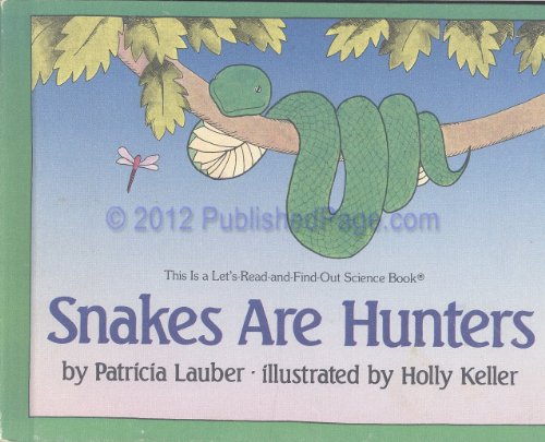 Beispielbild fr Snakes Are Hunters (Let's-Read-&-Find-Out Science Bks.) zum Verkauf von Lighthouse Books and Gifts