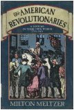 Beispielbild fr The American Revolutionaries: A History in Their Own Words, 1750-1800 zum Verkauf von Books of the Smoky Mountains