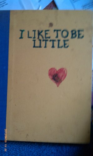 Imagen de archivo de I Like to Be Little a la venta por SecondSale