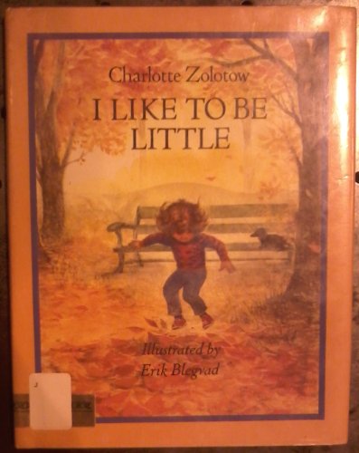 Imagen de archivo de I Like to Be Little a la venta por Idaho Youth Ranch Books