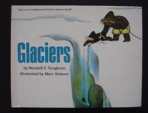 9780690046823: Glaciers (Let's Read and Find Out)